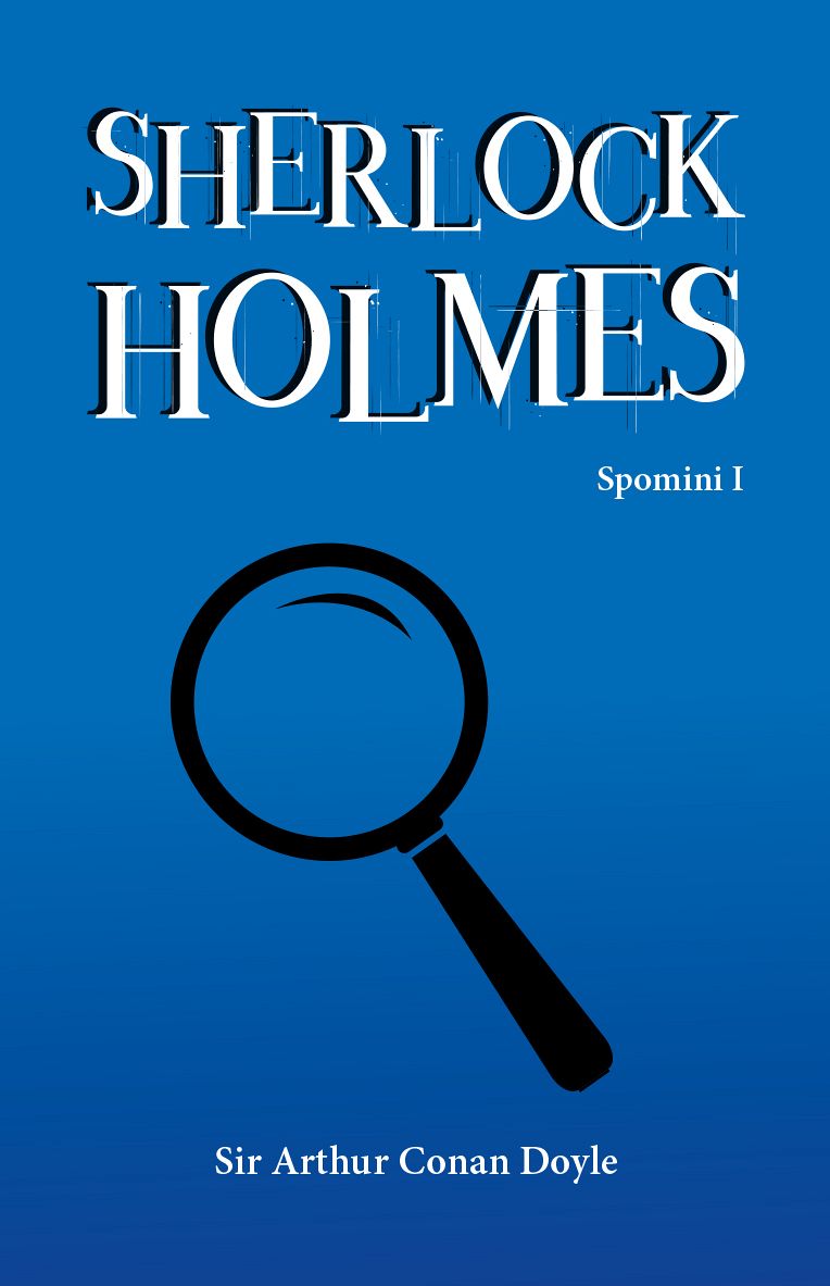 Sherlock Holmes. Spomini. 1. del