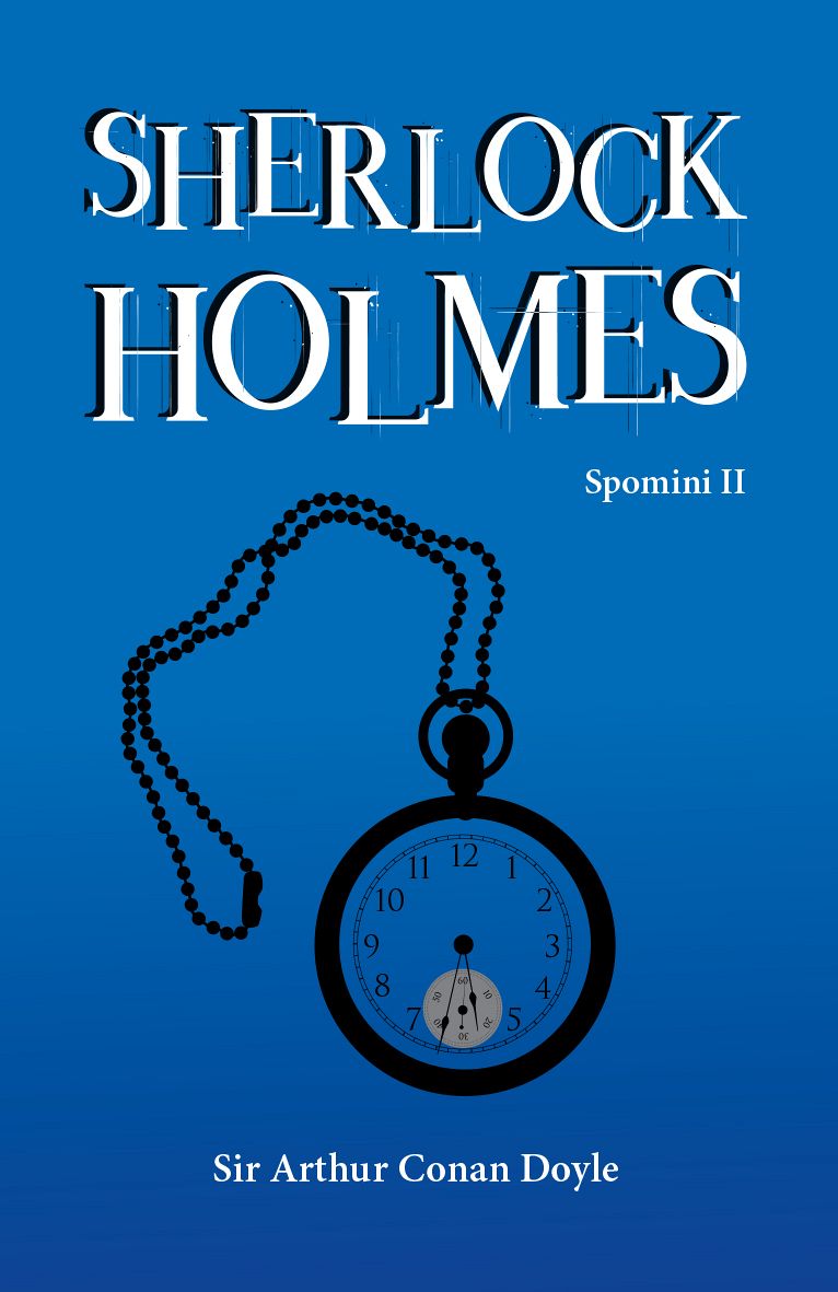 Sherlock Holmes. Spomini. 2. del