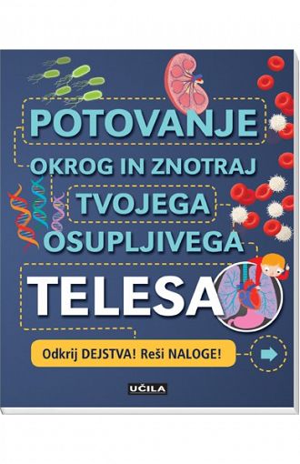 Potovanje okrog in znotraj tvojega osupljivega telesa